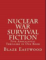 Nuclear War Survival Fiction: Five Apocalyptic Thrillers in One Book 