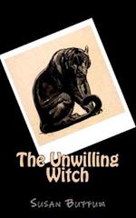 The Unwilling Witch