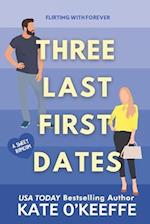 Three Last First Dates: A romantic comedy of love, friendship and even more cake 