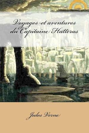 Voyages Et Aventures Du Capitaine Hatteras