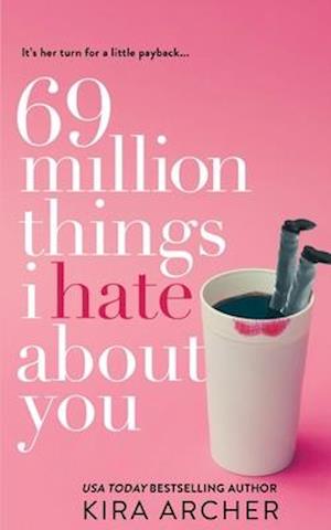 69 Million Things I Hate about You