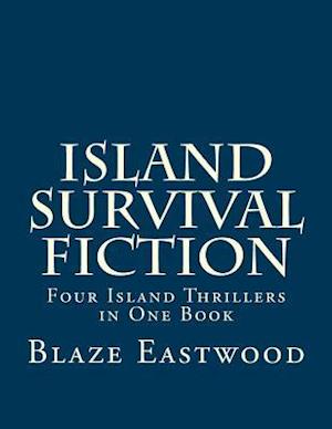 Island Survival Fiction: Four Island Thrillers in One Book