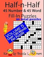 Half-N-Half Fill-In Puzzles, 45 Number & 45 Word Fill-In Puzzles, Volume 5