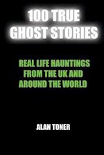 100 True Ghost Stories