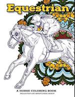 Equestrian a Horse Coloring Book Relaxation and Mindfulness Design