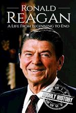 Ronald Reagan: A Life From Beginning to End 