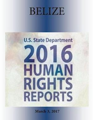 Belize 2016 Human Rights Report
