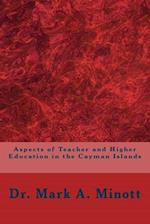 Aspects of Teacher and Higher Education in the Cayman Islands