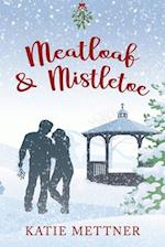 Meatloaf And Mistletoe: A Bells Pass Novel 
