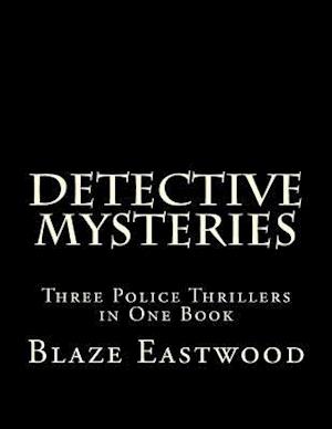 Detective Mysteries: Three Police Thrillers in One Book