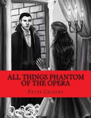 All Things Phantom of the Opera