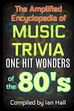 The Amplified Encyclopedia of Music Trivia
