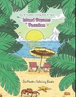 Color By Numbers Coloring Book for Adults: Island Dreams Vacation: Tropical Adult Color By Numbers Book with Relaxing Beach Scenes, Ocean Scenes, Isla