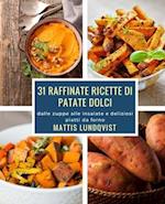 31 raffinate ricette di patate dolci