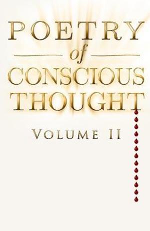 Poetry of Conscious Thought, Volume II