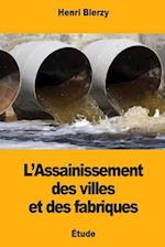 L'Assainissement Des Villes Et Des Fabriques