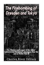 The Firebombing of Dresden and Tokyo