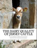 The Dairy Quality of Jersey Cattle