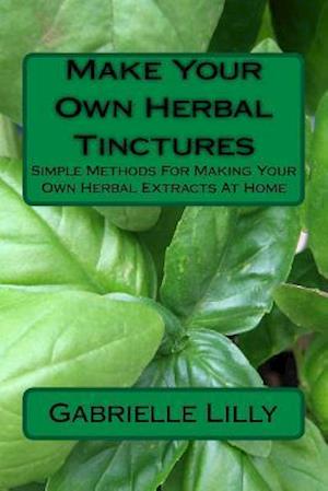 Make Your Own Herbal Tinctures