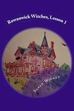 Rowanwick Witches, Lesson 1