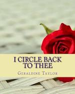 I Circle Back to Thee