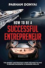 How to Be a Successful Entrepreneur