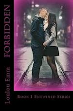 Forbidden: Book 1 Entwined Series 