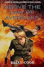 Above the Law of Averages
