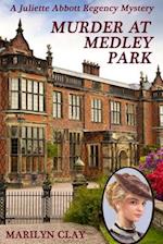 Murder At Medley Park: A Juliette Abbott Regency Mystery 