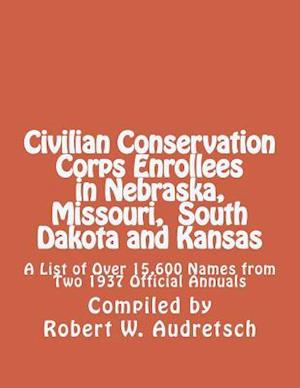 Civilian Conservation Corps Enrollees in Nebraska, Missouri, South Dakota and Kansas