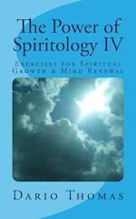 The Power of Spiritology IV