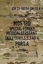 STP 31-18D34-SM-TG A MOS 18D Special Forces Medical Sergeant PART A