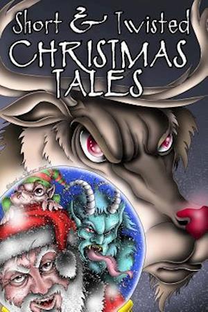 Short and Twisted Christmas Tales