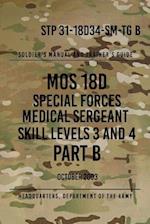 STP 31-18D34-SM-TG B MOS 18D Special Forces Medical Sergeant PART B