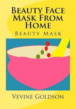 Beauty Face Mask from Home