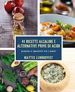 41 ricette alcaline e alternative prive di acidi