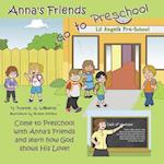 Anna's Friends Go to Preschool