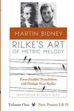 Rilke's Art of Metric Melody, Volume I