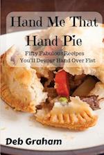 Hand Me That Hand Pie!