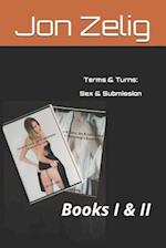 Terms & Turns: Sex & Submission: Books I & II 
