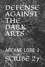 DEFENSE AGAINST THE DARK ARTS: ARCANE LORE 2 