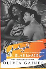 Goodnight Mr. Blakemore: The Blakemore Finale 