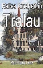 Kalles Kindheit in Tralau
