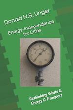 Energy-Independence for Cities: Rethinking Waste & Energy & Transport 