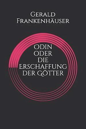 Odin Oder Die Erschaffung Der Götter