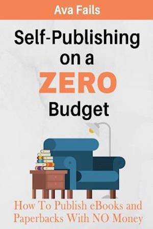 Self-Publishing on a Zero Budget