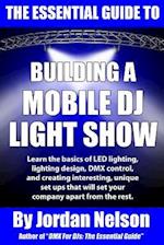 The Essential Guide to Building a Mobile DJ Light Show