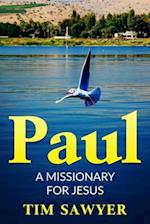 Paul: A missionary for Jesus 