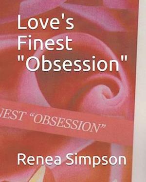 Love's Finest "Obsession"