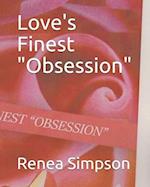 Love's Finest "Obsession"